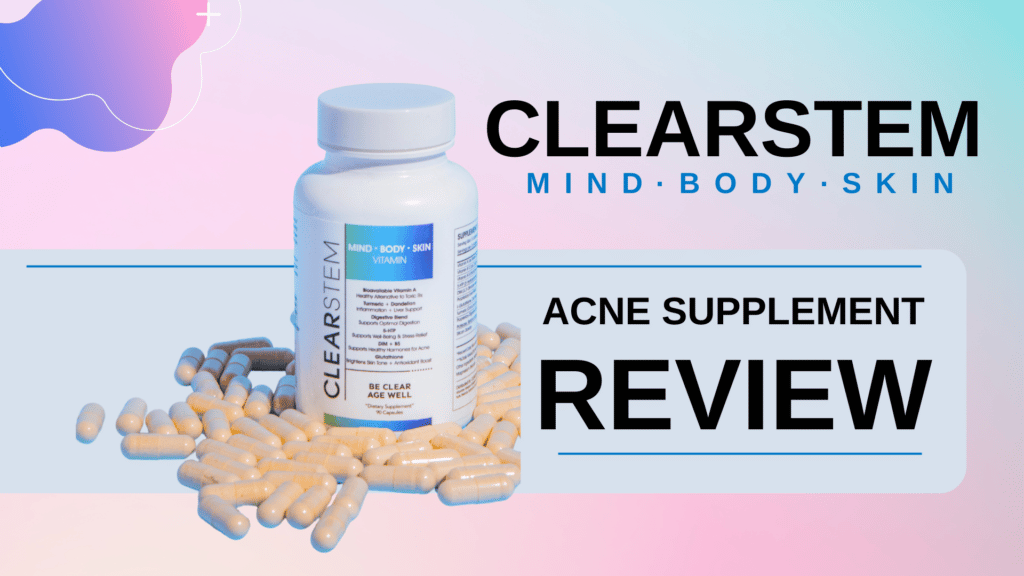clearstem acne supplement review